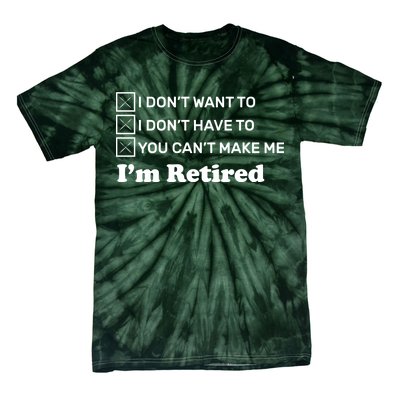 I'm Retired Tie-Dye T-Shirt