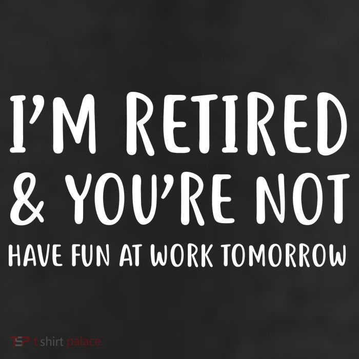 I'm Retired And You're Not Have Fun At Work Adult Drive Performance Visor