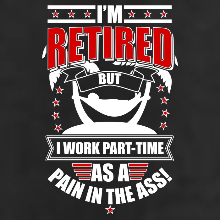 I'm Retired But I Work Part Time As A Pain In The Ass Crop Fleece Hoodie