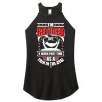 I'm Retired But I Work Part Time As A Pain In The Ass Women's Perfect Tri Rocker Tank