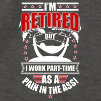 I'm Retired But I Work Part Time As A Pain In The Ass Vector Backpack