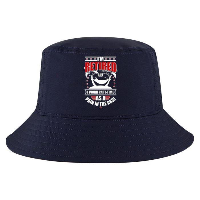 I'm Retired But I Work Part Time As A Pain In The Ass Cool Comfort Performance Bucket Hat