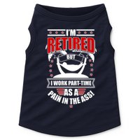 I'm Retired But I Work Part Time As A Pain In The Ass Doggie Tank