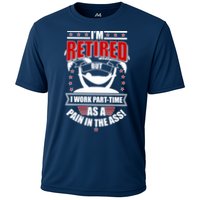 I'm Retired But I Work Part Time As A Pain In The Ass Performance Shirt