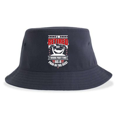 I'm Retired But I Work Part Time As A Pain In The Ass Sustainable Bucket Hat