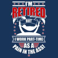 I'm Retired But I Work Part Time As A Pain In The Ass 7-Panel Snapback Hat