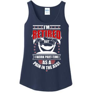 I'm Retired But I Work Part Time As A Pain In The Ass Ladies Essential Tank