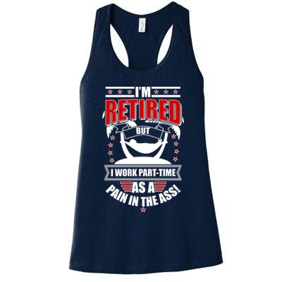 I'm Retired But I Work Part Time As A Pain In The Ass Womens Tank Top