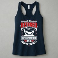 I'm Retired But I Work Part Time As A Pain In The Ass Womens Tank Top