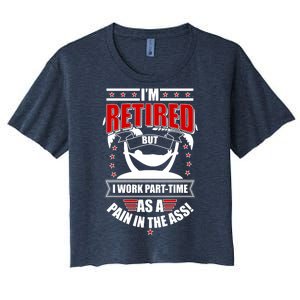 I'm Retired But I Work Part Time As A Pain In The Ass Women's Crop Top Tee