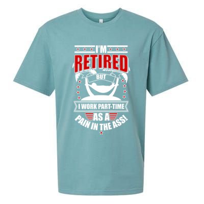 I'm Retired But I Work Part Time As A Pain In The Ass Sueded Cloud Jersey T-Shirt