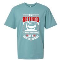 I'm Retired But I Work Part Time As A Pain In The Ass Sueded Cloud Jersey T-Shirt