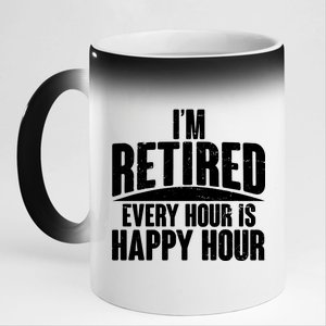 I'm Retired Every Hour is Happy Hour 11oz Black Color Changing Mug