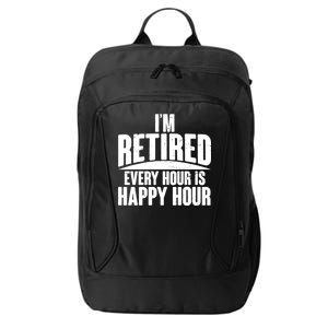 I'm Retired Every Hour is Happy Hour City Backpack