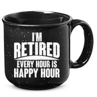 I'm Retired Every Hour is Happy Hour 15oz Campfire Ceramic Mug