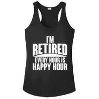 I'm Retired Every Hour is Happy Hour Ladies PosiCharge Competitor Racerback Tank