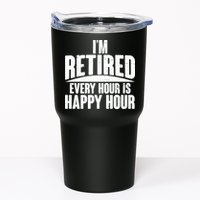 I'm Retired Every Hour is Happy Hour Tumbler