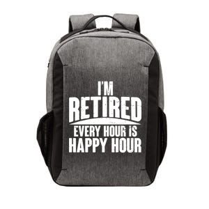 I'm Retired Every Hour is Happy Hour Vector Backpack