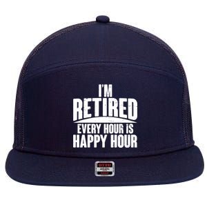 I'm Retired Every Hour is Happy Hour 7 Panel Mesh Trucker Snapback Hat