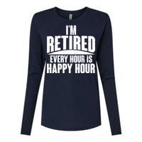 I'm Retired Every Hour is Happy Hour Womens Cotton Relaxed Long Sleeve T-Shirt