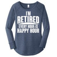 I'm Retired Every Hour is Happy Hour Women's Perfect Tri Tunic Long Sleeve Shirt