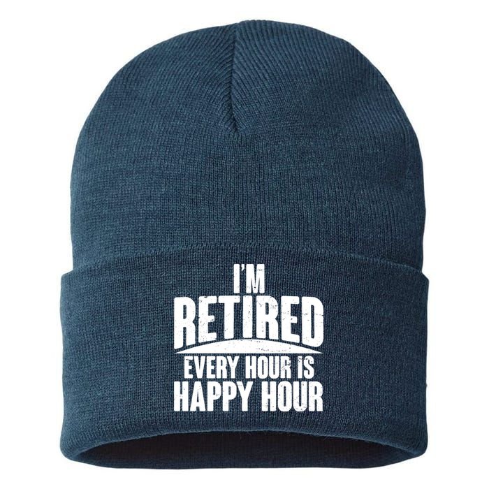 I'm Retired Every Hour is Happy Hour Sustainable Knit Beanie