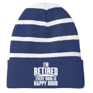 I'm Retired Every Hour is Happy Hour Striped Beanie with Solid Band