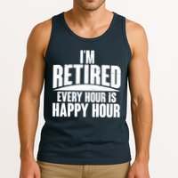 I'm Retired Every Hour is Happy Hour Tank Top