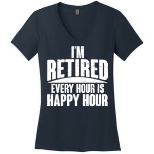 I'm Retired Every Hour is Happy Hour Women's V-Neck T-Shirt