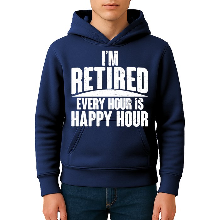 I'm Retired Every Hour is Happy Hour Kids Hoodie
