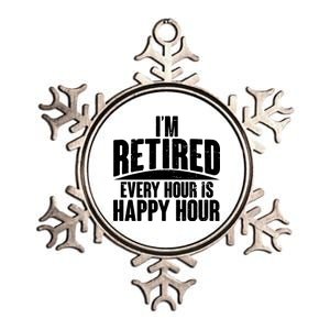 I'm Retired Every Hour is Happy Hour Metallic Star Ornament