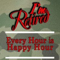 I'm Retired Every Hour Is Happy Hour Funny Legacy Tie Dye Trucker Hat