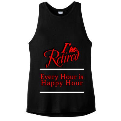I'm Retired Every Hour Is Happy Hour Funny Ladies PosiCharge Tri-Blend Wicking Tank