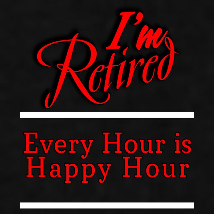 I'm Retired Every Hour Is Happy Hour Funny Ladies PosiCharge Tri-Blend Wicking Tank