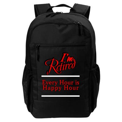 I'm Retired Every Hour Is Happy Hour Funny Daily Commute Backpack
