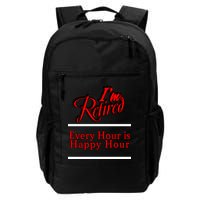 I'm Retired Every Hour Is Happy Hour Funny Backpack