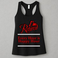 I'm Retired Every Hour Is Happy Hour Funny Womens Tank Top