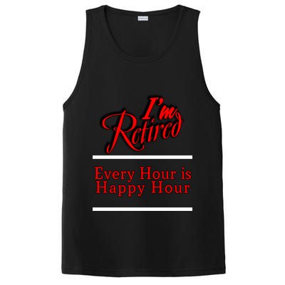 I'm Retired Every Hour Is Happy Hour Funny PosiCharge Competitor Tank