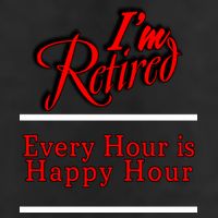 I'm Retired Every Hour Is Happy Hour Funny Golf Towel