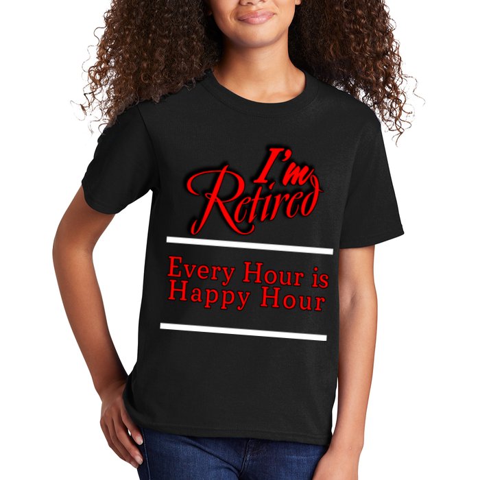 I'm Retired Every Hour Is Happy Hour Funny Kids T-Shirt