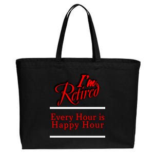 I'm Retired Every Hour Is Happy Hour Funny Cotton Canvas Jumbo Tote