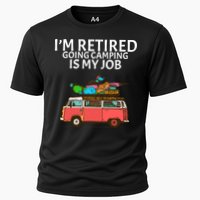 I'm Retired Going Camping Is My Job Cooling Performance Crew T-Shirt