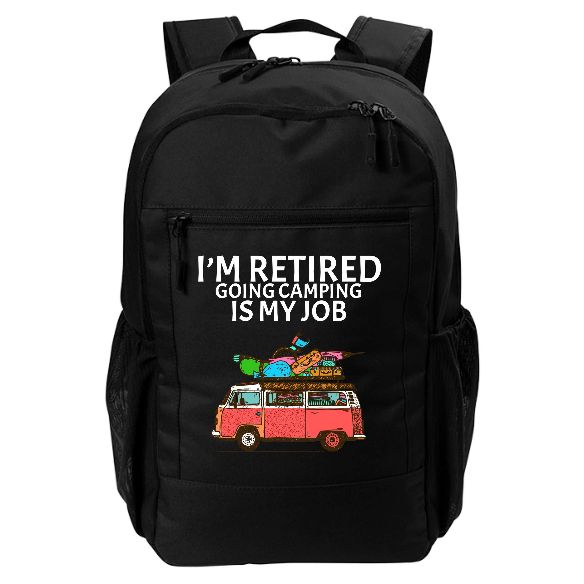 I'm Retired Going Camping Is My Job Backpack