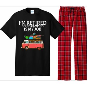 I'm Retired Going Camping Is My Job Pajama Set