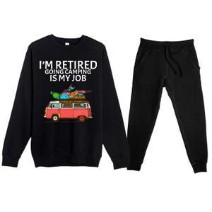 I'm Retired Going Camping Is My Job Premium Crewneck Sweatsuit Set