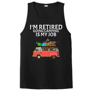 I'm Retired Going Camping Is My Job PosiCharge Competitor Tank