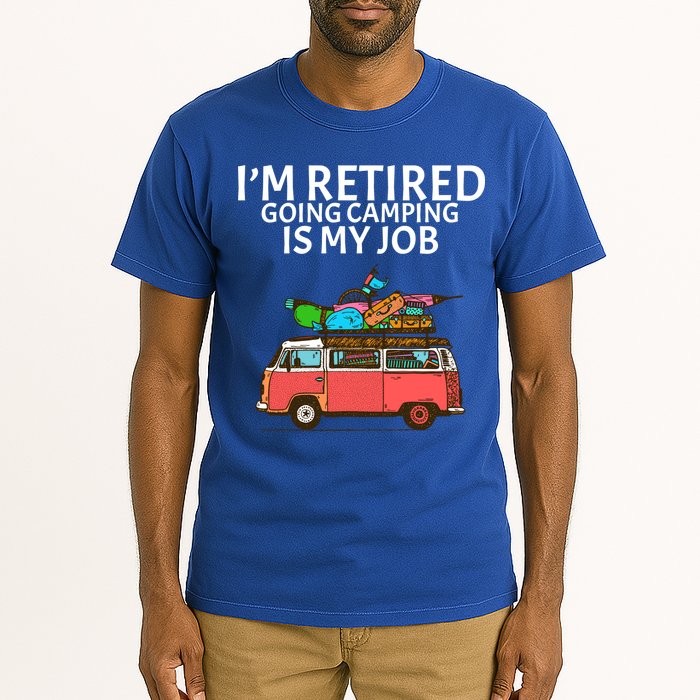 I'm Retired Going Camping Is My Job Tall T-Shirt