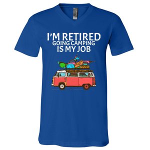 I'm Retired Going Camping Is My Job V-Neck T-Shirt