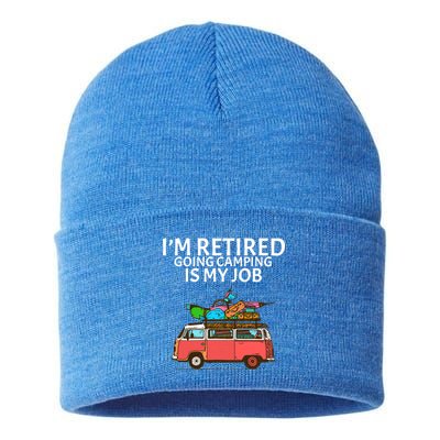 I'm Retired Going Camping Is My Job Sustainable Knit Beanie