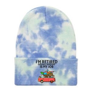 I'm Retired Going Camping Is My Job Tie Dye 12in Knit Beanie